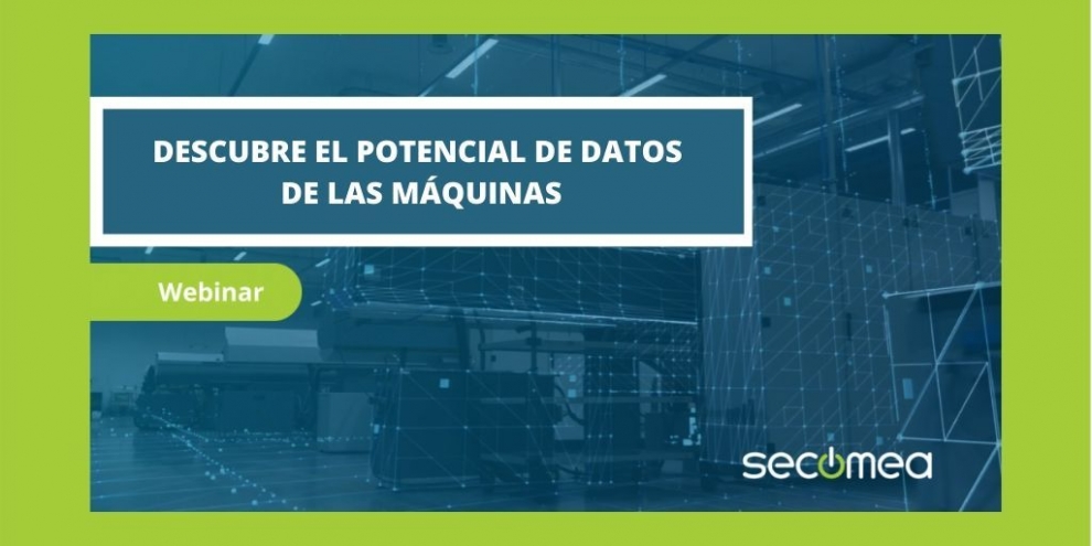 WEBINAR: Descubre el potencial de datos de las máquinas con Secomea