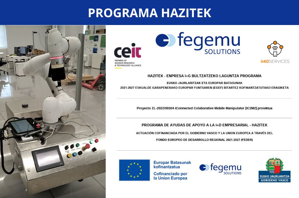 Proyecto "iC2M2: iConnected Colaborative Mobile Manipulator" del programa HAZITEK